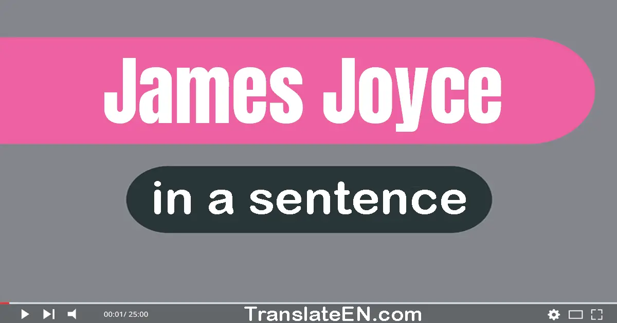 James Joyce in a sentence