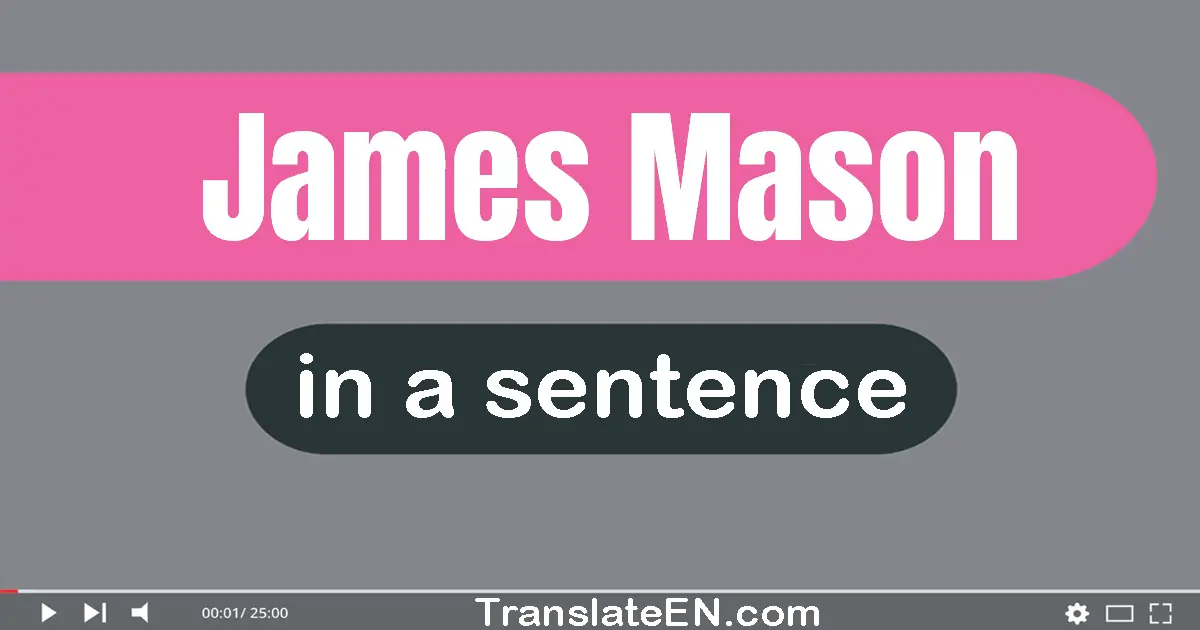 James Mason in a sentence