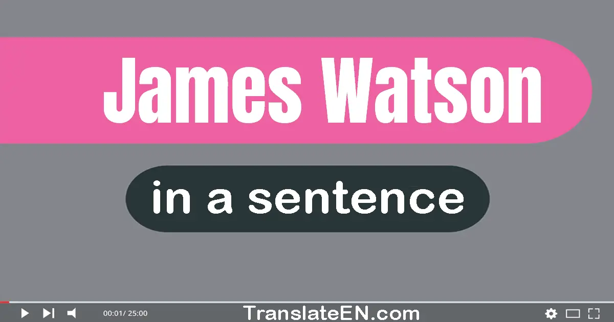 James Watson in a sentence