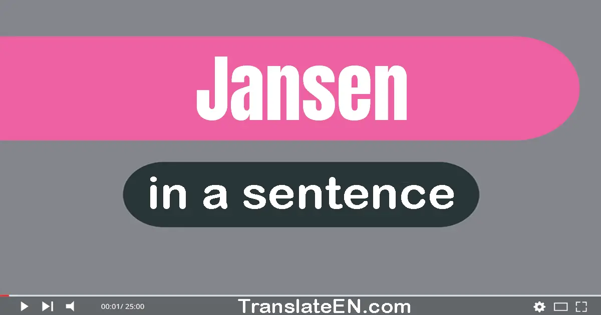 Jansen in a sentence