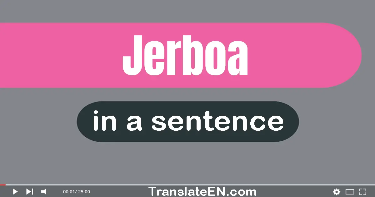 Use "jerboa" in a sentence | "jerboa" sentence examples