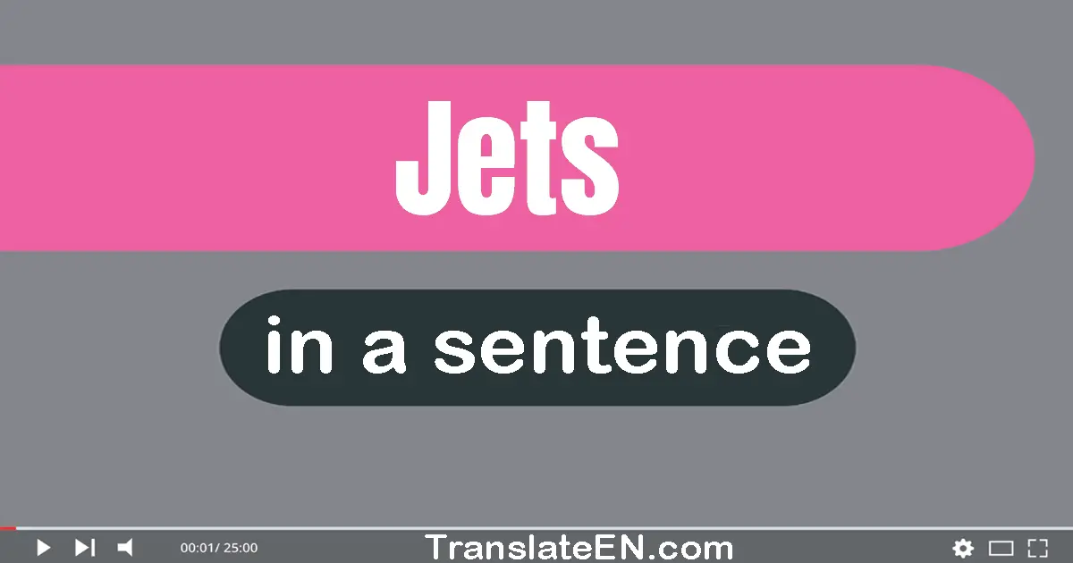 Jets in a sentence