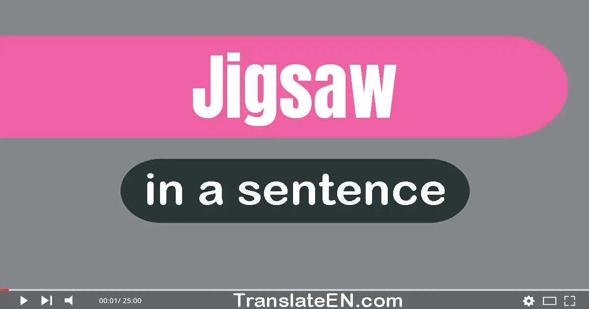 use-jigsaw-in-a-sentence