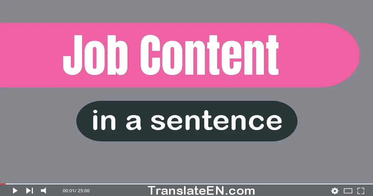 Use "job content" in a sentence | "job content" sentence examples