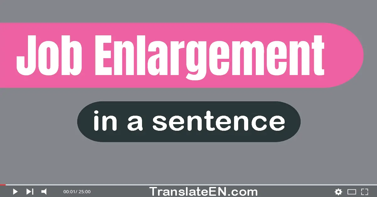 Job Enlargement in a sentence