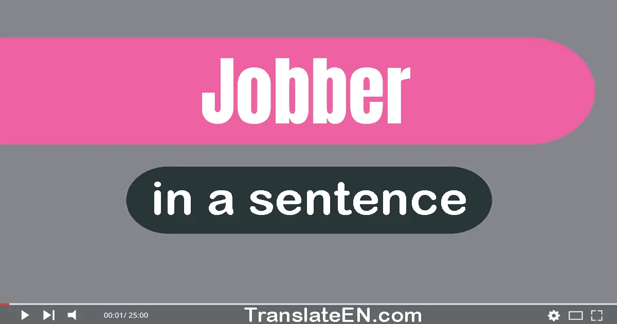 Jobber in a sentence