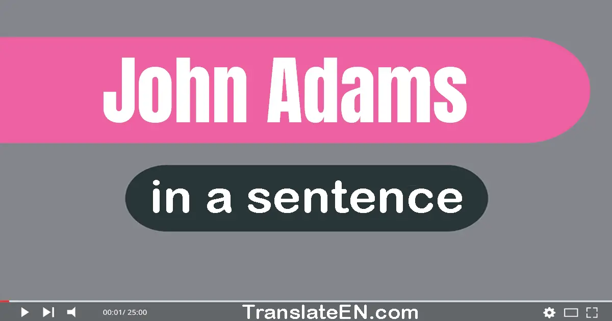 John Adams in a sentence