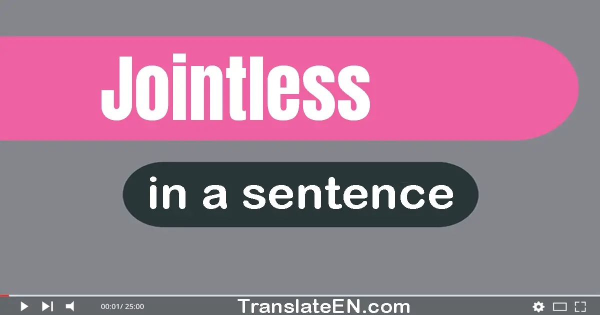 Jointless in a sentence