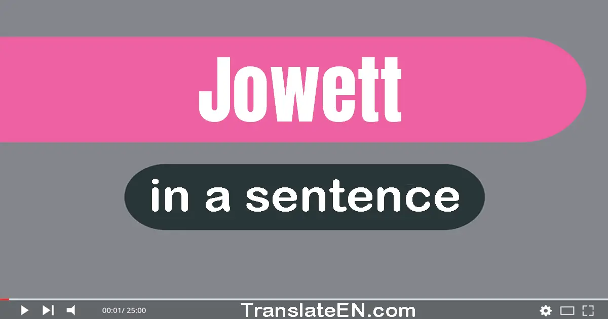 Use "jowett" in a sentence | "jowett" sentence examples