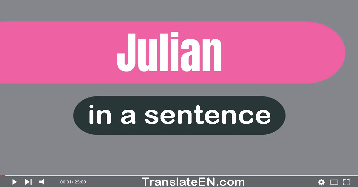 Julian in a sentence