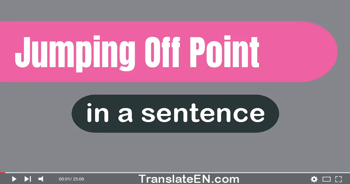 Jumping-off Point in a sentence