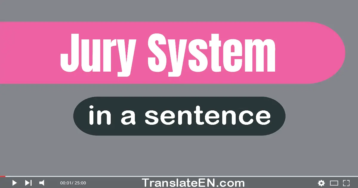 Jury System in a sentence