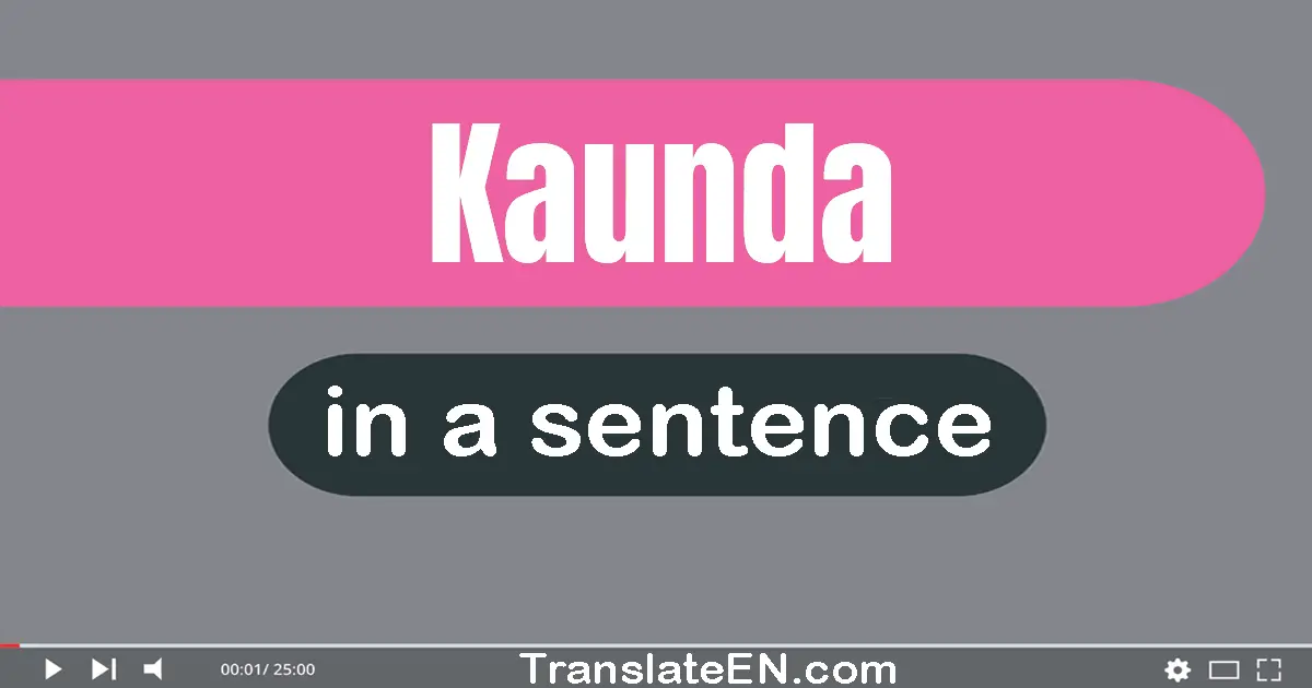 Kaunda in a sentence