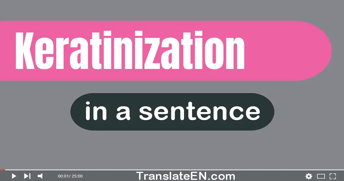 Keratinization in a sentence