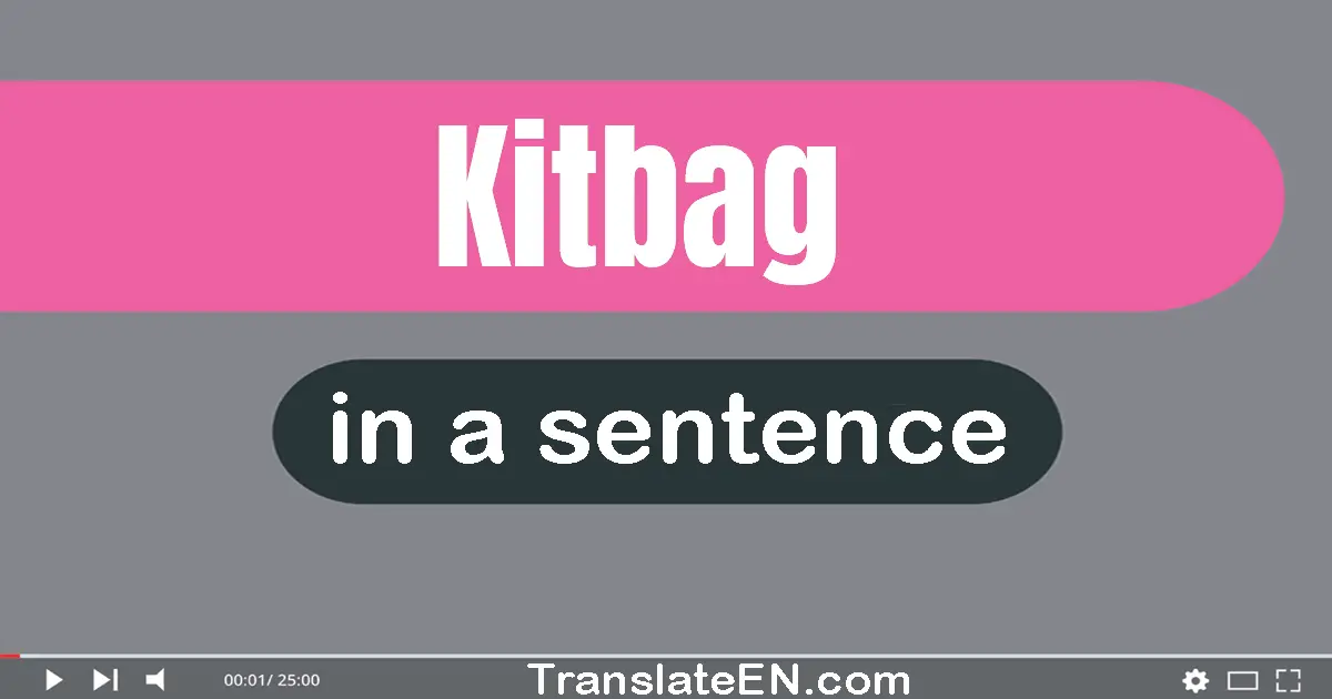 Kitbag in a sentence