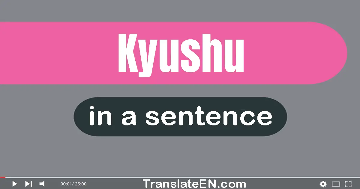 Kyushu in a sentence