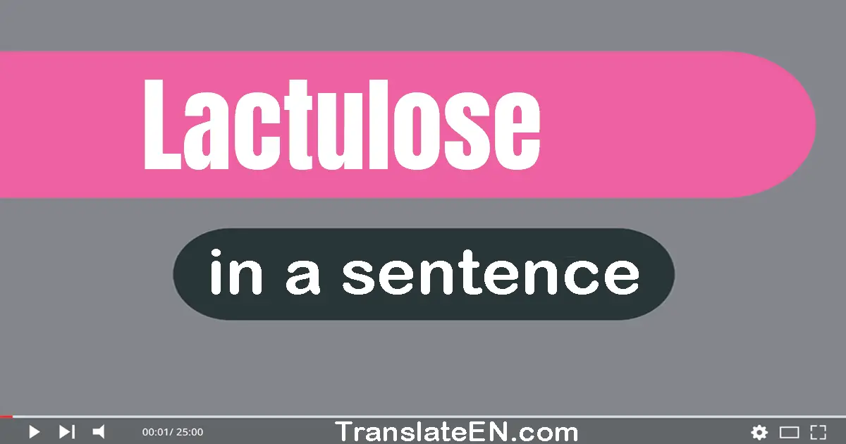 Lactulose in a sentence