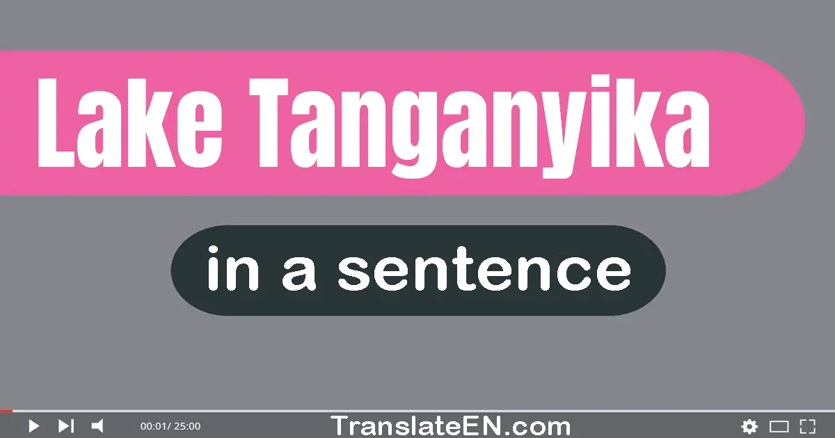 Lake Tanganyika in a sentence