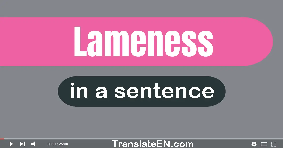 Lameness in a sentence