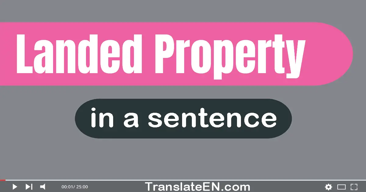 Landed Property in a sentence