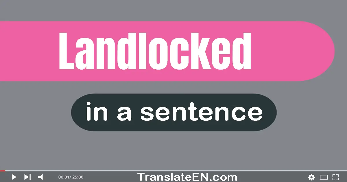 Landlocked in a sentence