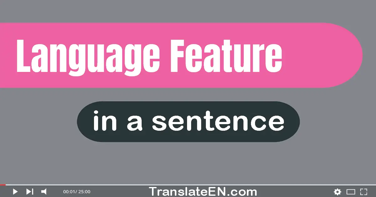 Language Feature in a sentence