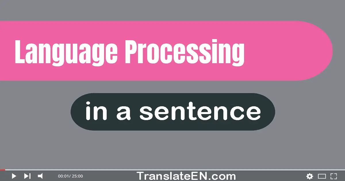 Language Processing in a sentence