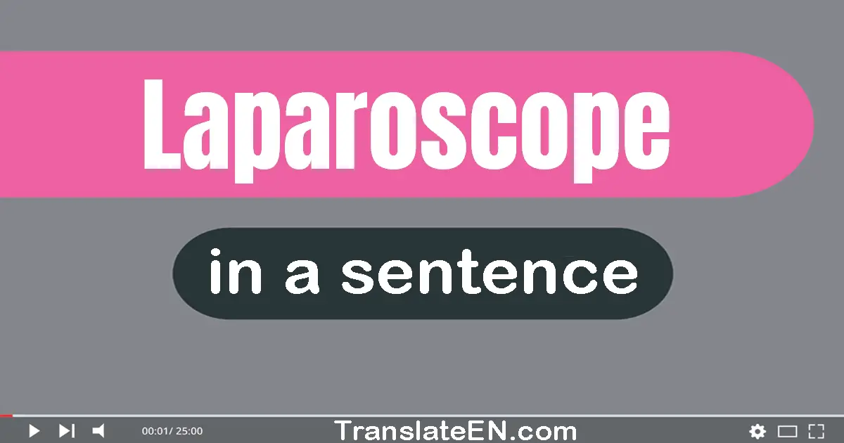 Laparoscope in a sentence