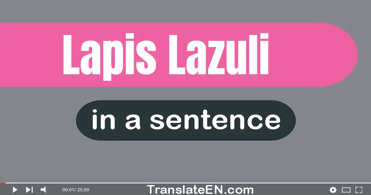 Lapis Lazuli in a sentence