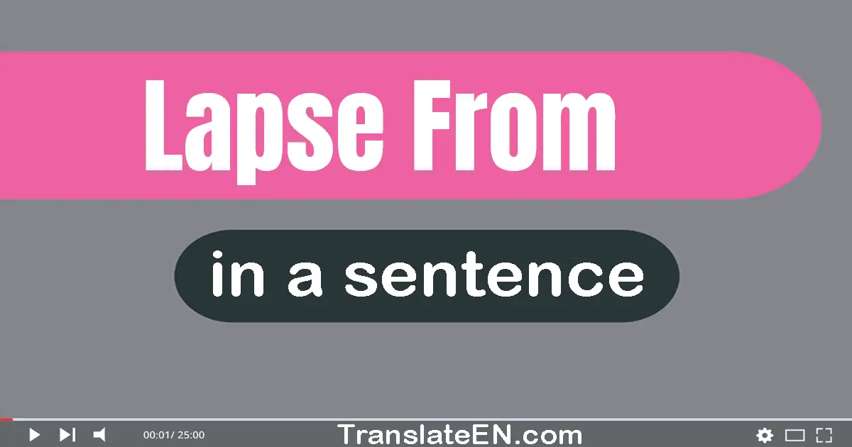 Lapse From in a sentence