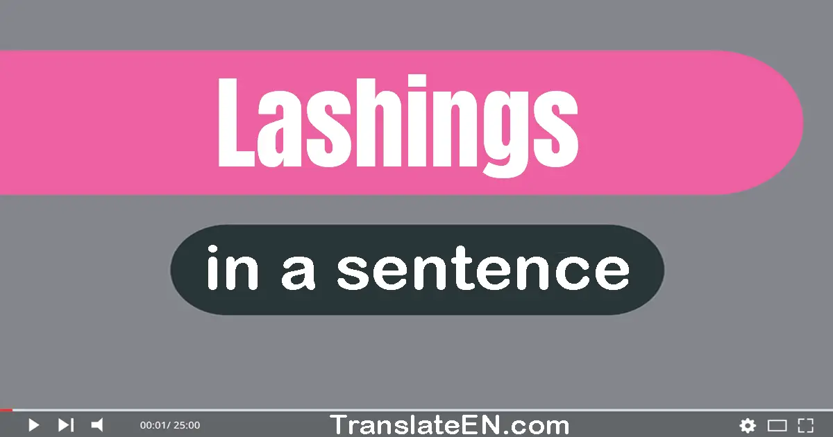 Lashings in a sentence