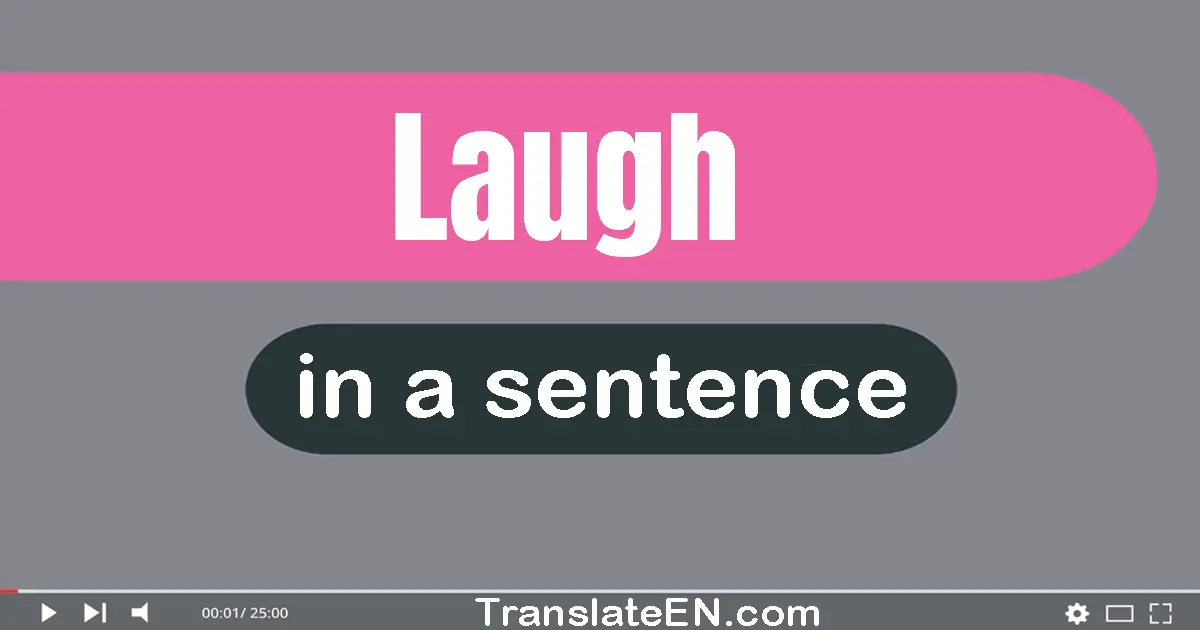 Laugh in a sentence