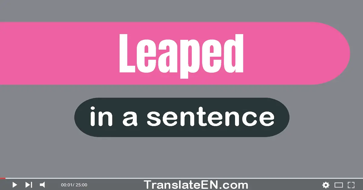 Leaped in a sentence