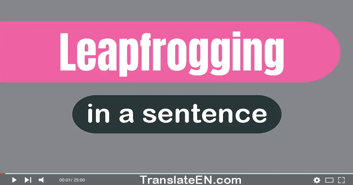 Leapfrogging in a sentence