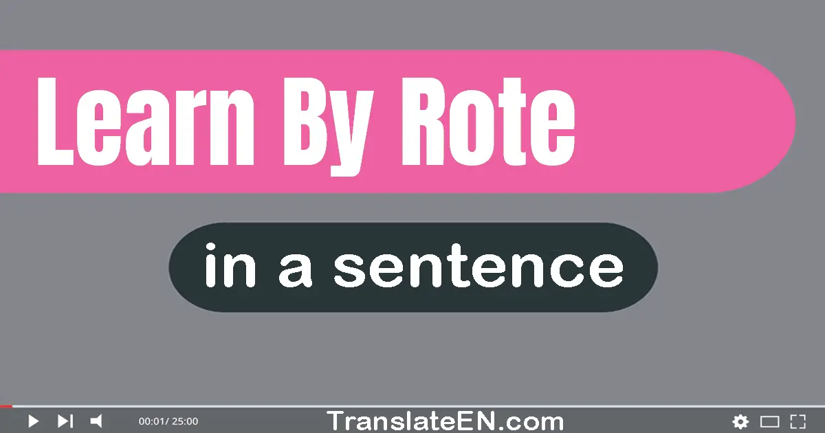 Learn By Rote in a sentence