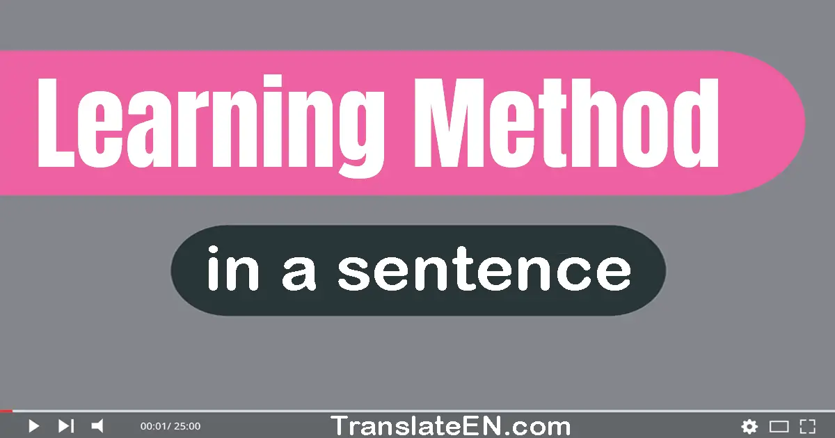 Use "learning method" in a sentence | "learning method" sentence examples