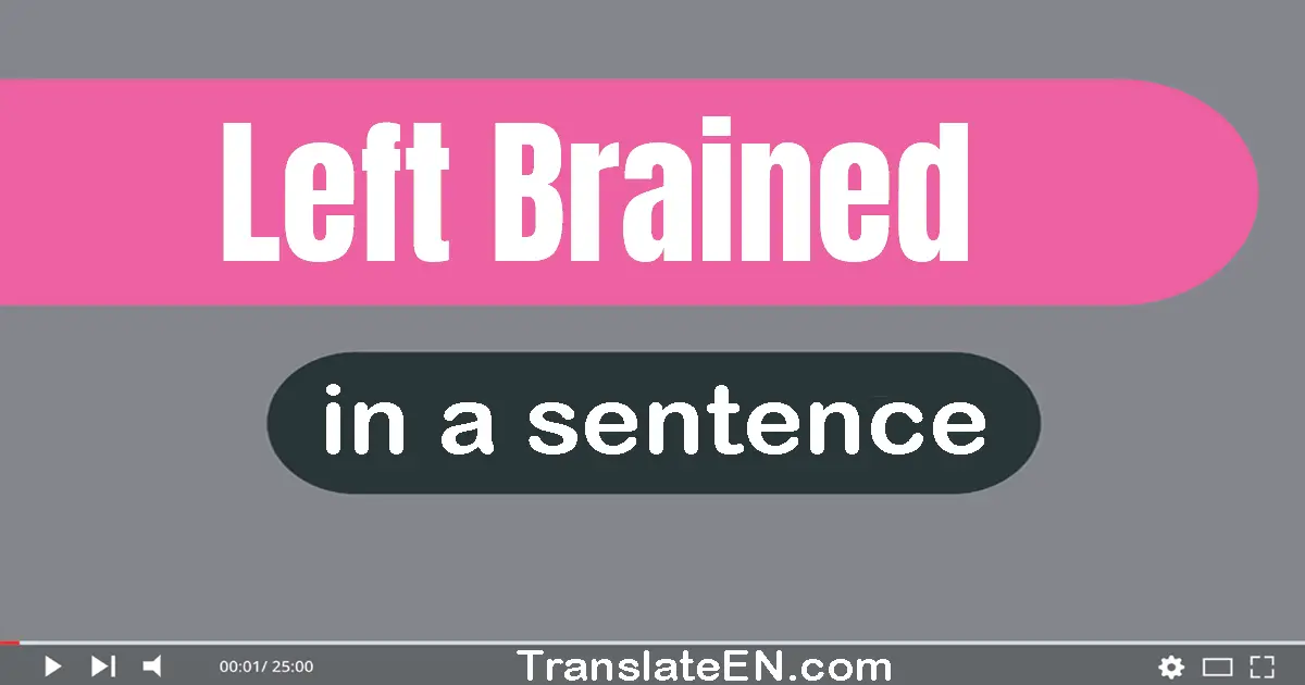 Left-brained in a sentence