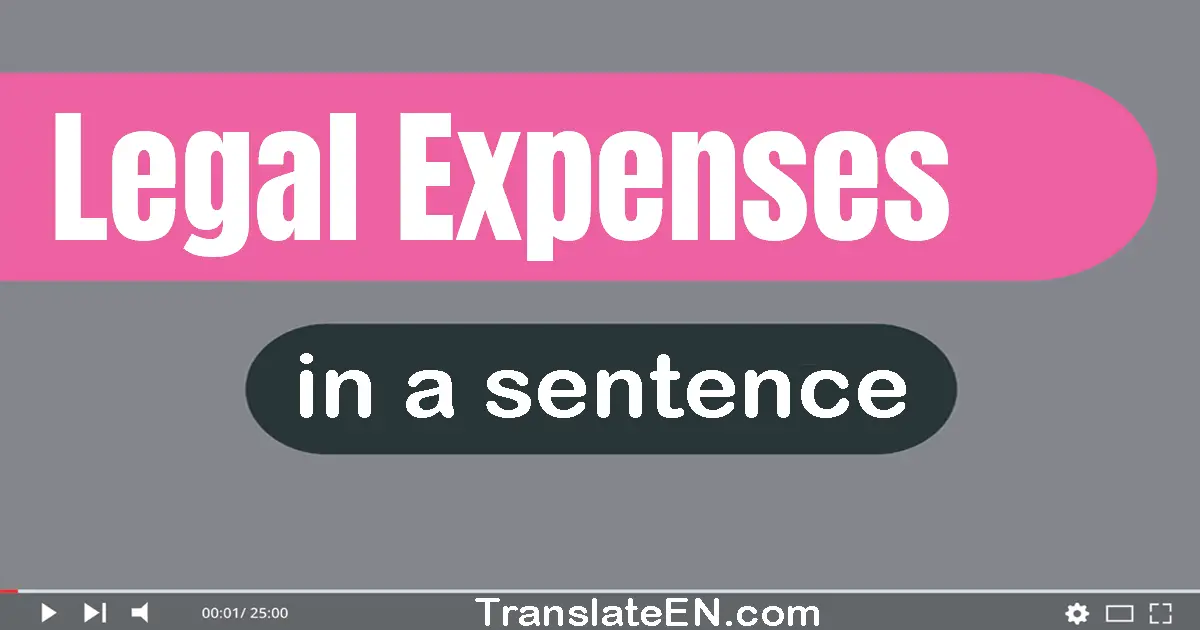 Legal Expenses in a sentence