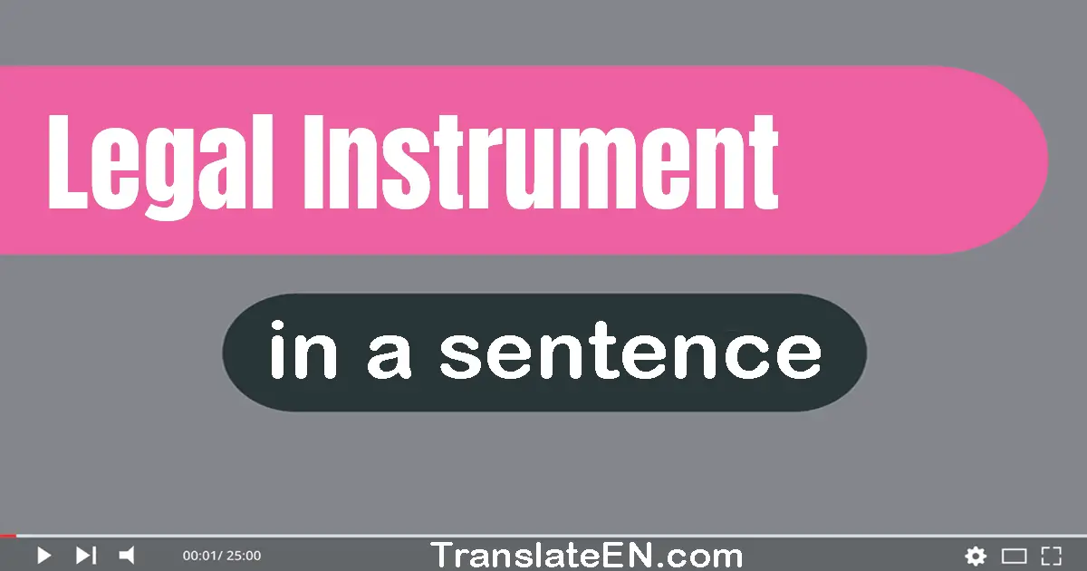 Legal Instrument in a sentence