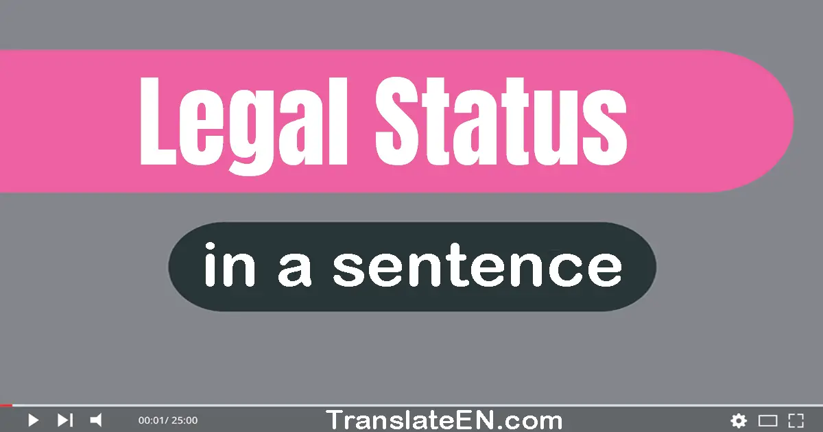 Legal Status in a sentence