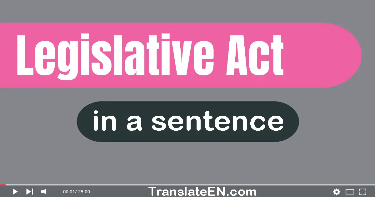 Legislative Act in a sentence