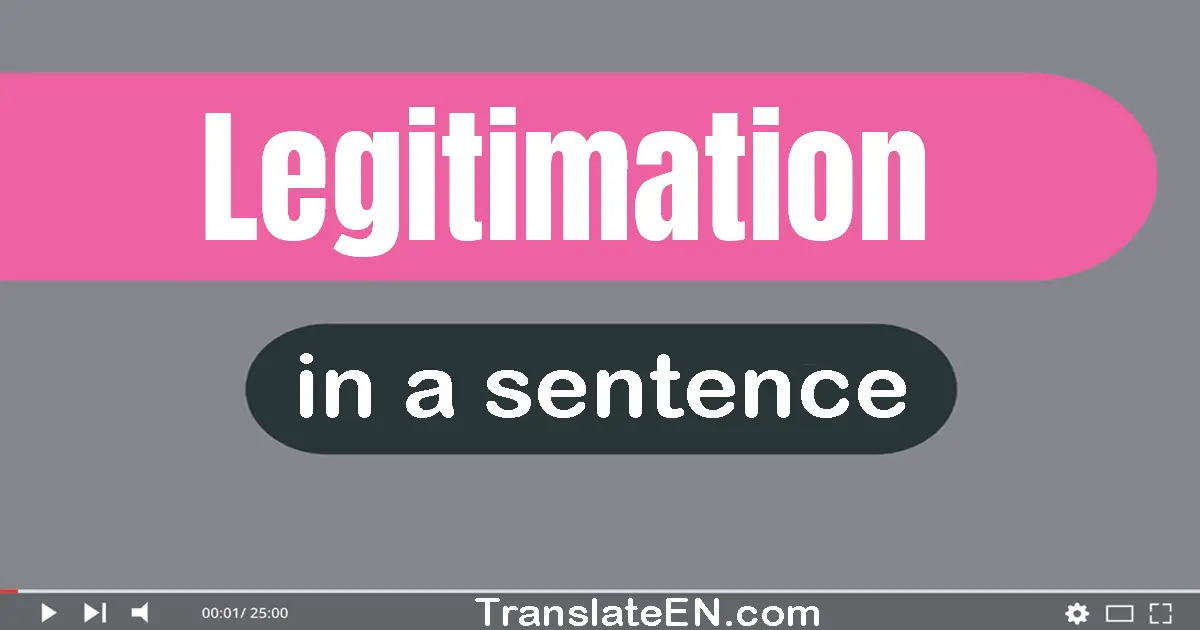 Use "legitimation" in a sentence | "legitimation" sentence examples
