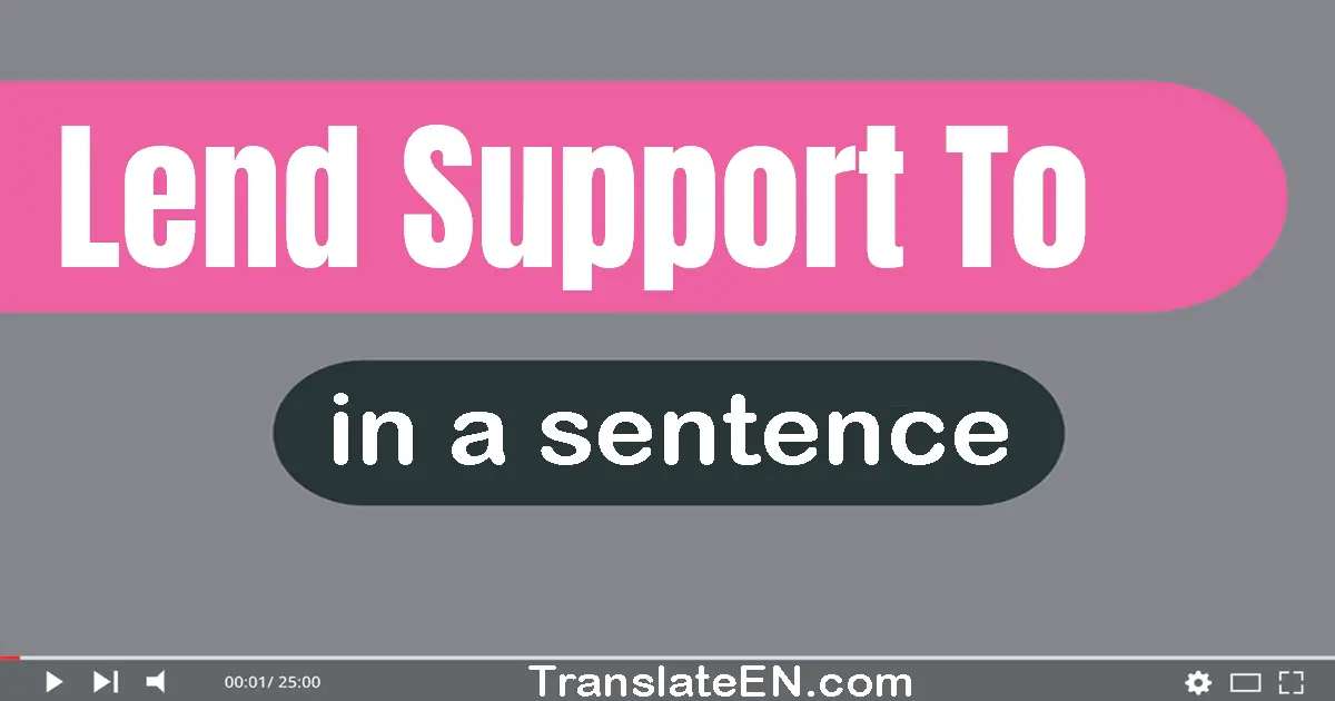 Lend Support To in a sentence