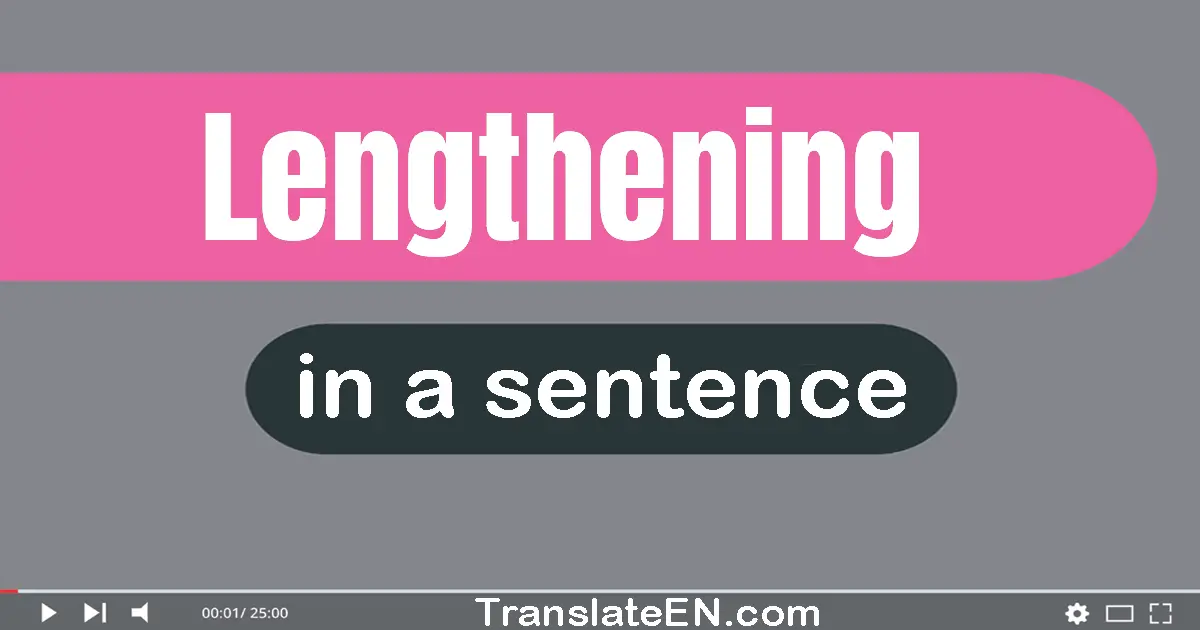 Lengthening in a sentence