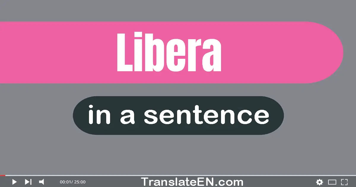 Libera in a sentence