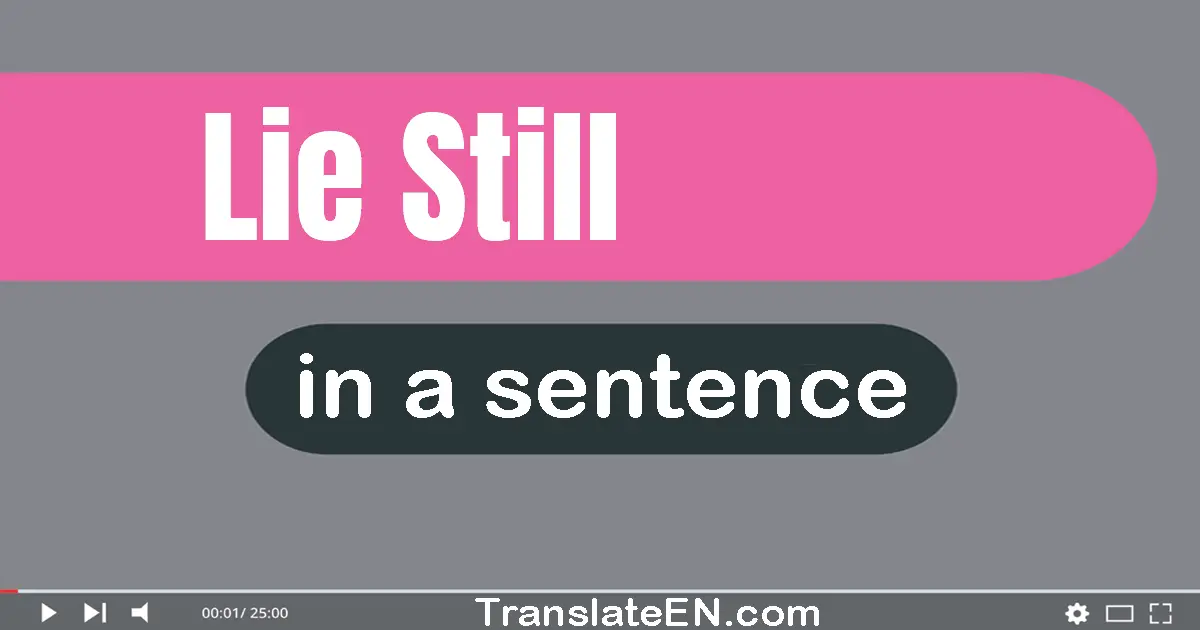 Lie Still in a sentence