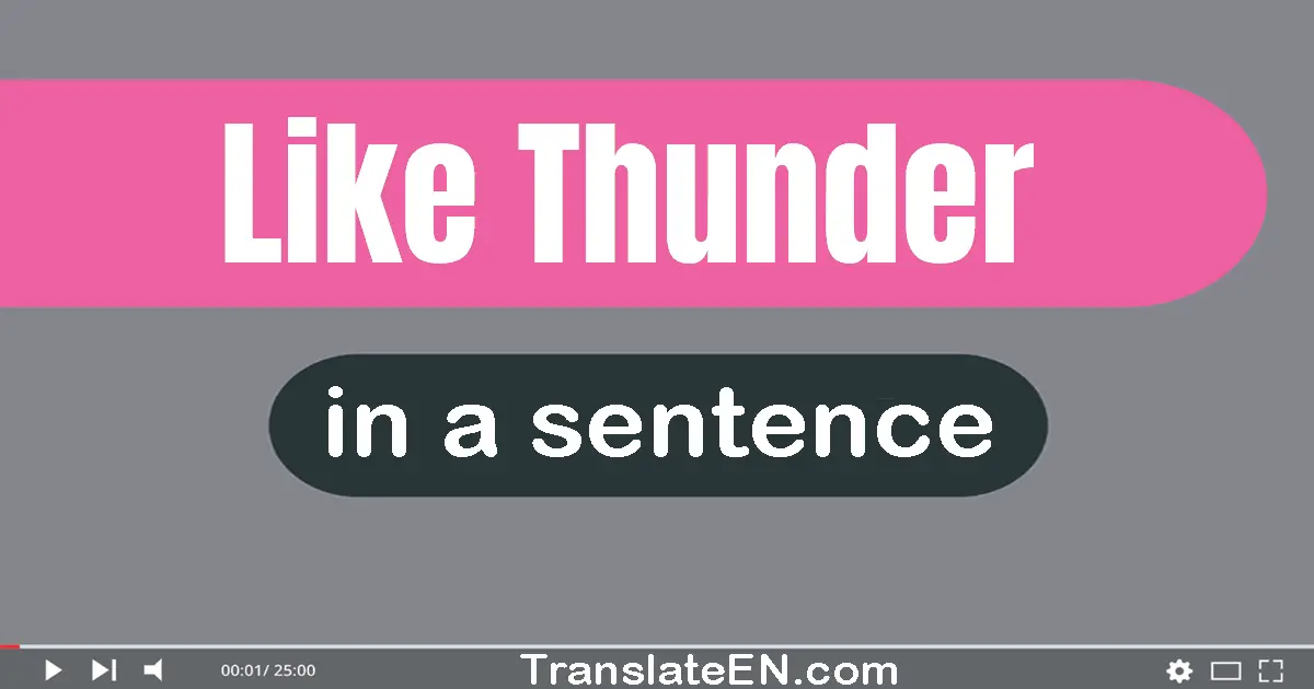 Like Thunder in a sentence