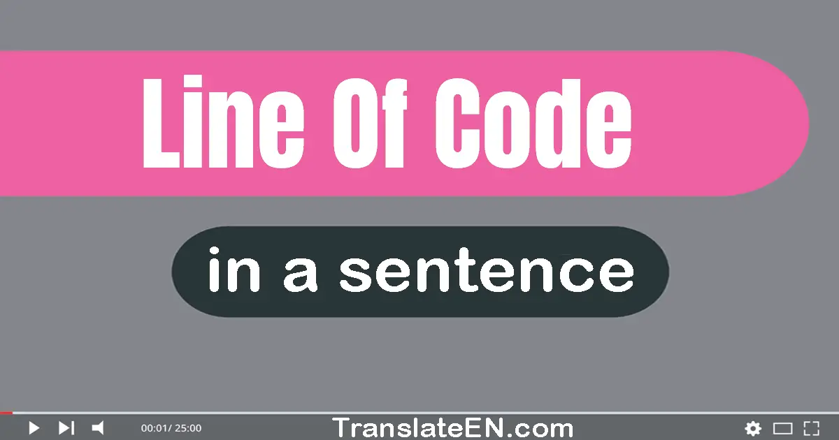 Line Of Code in a sentence