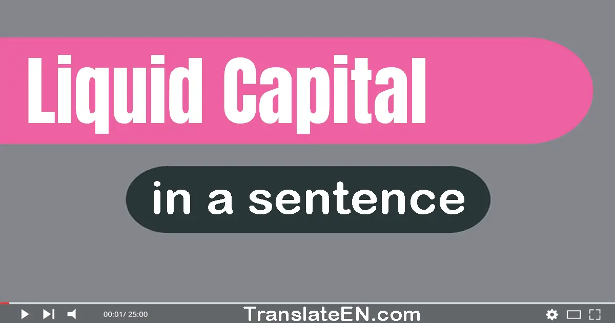 Liquid Capital in a sentence