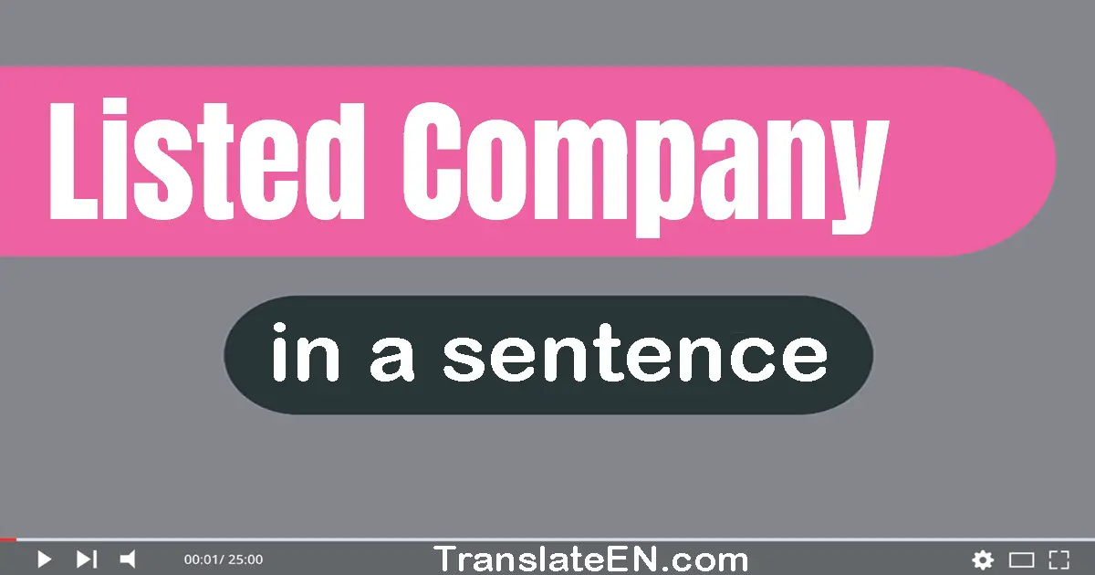 Listed Company in a sentence